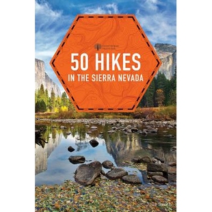 预订 50 Hikes in the Sierra Nevada 内华达山脉的50次徒步旅行: 9781682682937