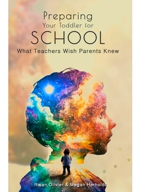 预订 Preparing Your Toddler for School: A Parent’s Guide: What Teachers Wish Parents Knew: 9798867014490