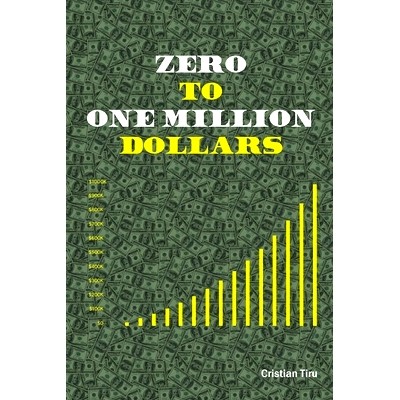 预订 Zero to One Million Dollars - Join me in the Journey of Becoming Rich: Learn how to make one million dollars: 97988