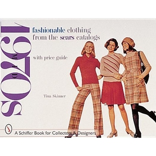 时尚 9780764307300 the Mid 1970s Catalogs from Sears 服装 Fashionable 西尔斯百货公司目录上 Clothing