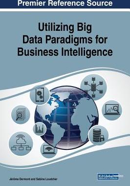 【预订】Utilizing Big Data Paradigms for Business Intelligence