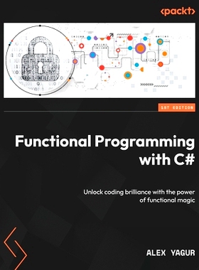 预订 Functional Programming with C#: Unlock coding brilliance with the power of functional magic