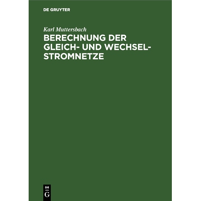 预订 Berechnung der Gleich- und Wechsel-Stromnetze: 9783486751499