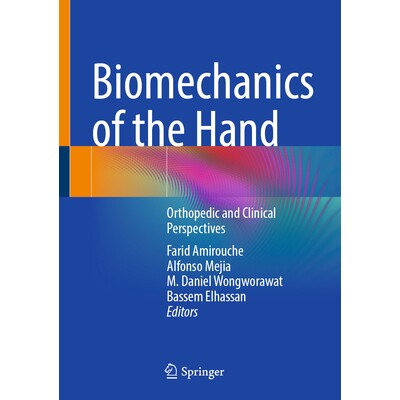 预订 Biomechanics of the Hand Orthopedic and Clinical Perspectives 手部生物力学:骨科与临床展望 9783032046871