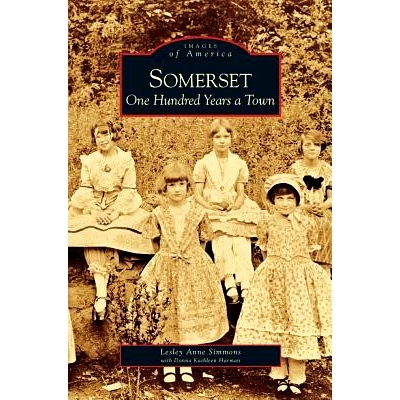 预订 Somerset: One Hundred Years a Town: 9781531625290