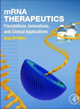 预订 Mrna Therapeutics: Foundations, Innovations, and Clinical Applications: 9780443289347