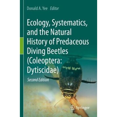 预订 Ecology, Systematics, and the Natural History of Predaceous Diving Beetles (Coleoptera: Dytiscidae) 捕食性潜水甲虫