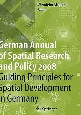 【预订】Guiding Principles for Spatial Development in Germany