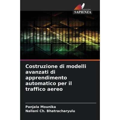 预订 Costruzione di modelli avanzati di apprendimento automatico per il traffico aereo: 9786209132841