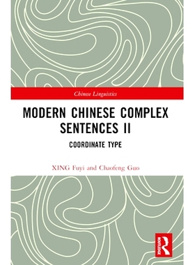 预订 Modern Chinese Complex Sentences II: Coordinate Type 现代汉语复句 II：协调类型: 9781032423036