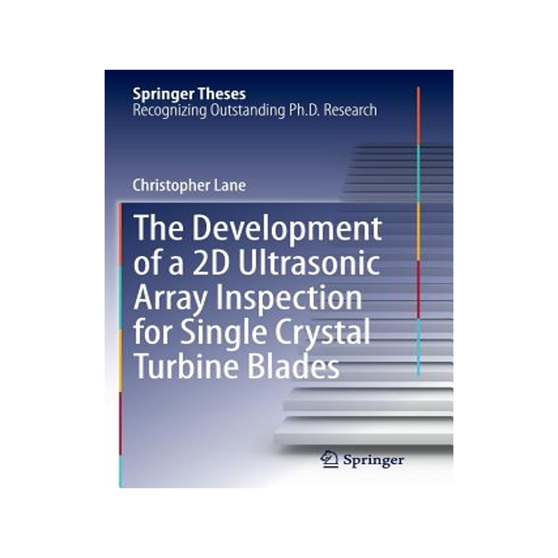 预订 The Development of a 2D Ultrasonic Array Inspection for Single Crystal Turbine Blades