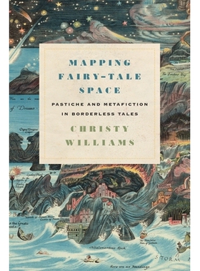 预订 Mapping Fairy-Tale Space: Pastiche and Metafiction in Borderless Tales 映射童话空间：无国界故事中的涂鸦与元小说: 97