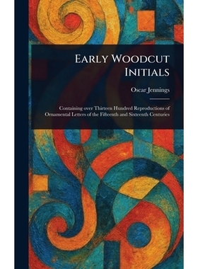 预订 Early Woodcut Initials: 9781023459945