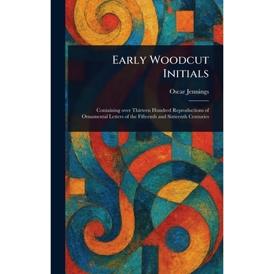 预订 Early Woodcut Initials: 9781023459945