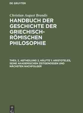 【预订】Aristoteles, seine akademischen Zeitgenossen und nächsten Nachfolge 9783111299952