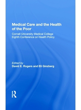 预订 Medical Care and the Health of the Poor: Cornell University Medical College Eighth Conference on Health Policy: 978