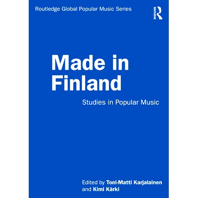 预订 Made in Finland: Studies in Popular Music 芬兰制造：流行音乐研究: 9780367228910
