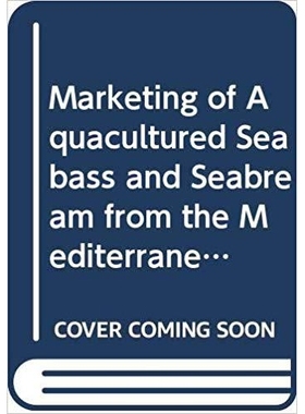 预订 Marketing of aquacultured seabass and seabream from the Mediterranean basin (Studies and reviews) 来自地中海盆水生