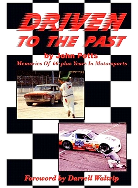 预订 Driven To The Past: Memories of 60-plus years in motorsports: 9781461093039