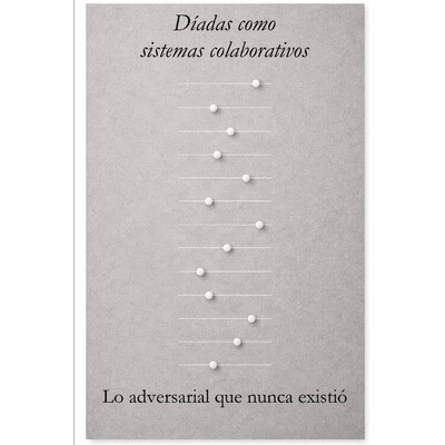 预订 Díadas como sistemas colaborativos: Lo adversarial que nunca existió 9789199126821