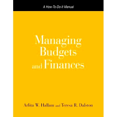 预订 Managing Budgets and Finances: A How-to-do-it Manual for Librarians and Information Professionals 预算与财务管理：