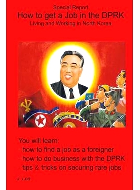 预订 How to get a Job in the DPRK: Living and Working in North Korea: 9781452881393
