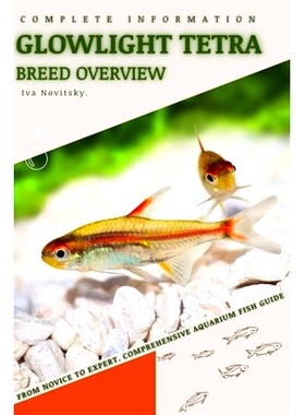 预订 Glowlight Tetra: From Novice to Expert. Comprehensive Aquarium Fish Guide: 9798399866178