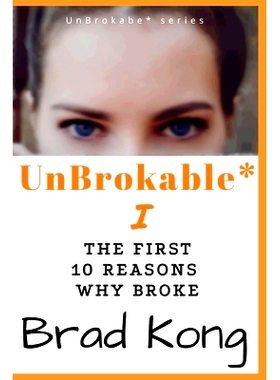 预订 UnBrokable* I: The First 10 Reasons Why People Go Broke Despite Working: 9781960199065