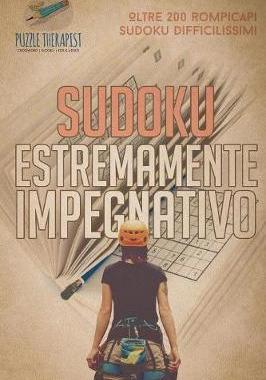 [预订]Sudoku estremamente impegnativo - Oltre 200 rompicapi Sudoku difficilissimi 9781541945630
