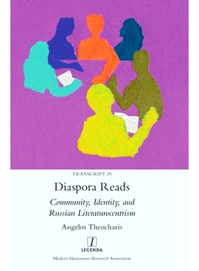 预订 Diaspora Reads: Community, Identity, and Russian Literaturocentrism: 9781839543074
