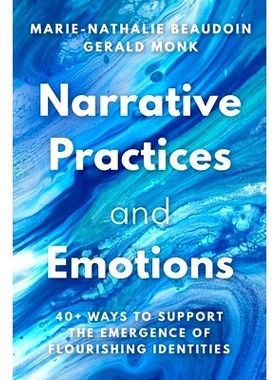 预订 Narrative Practices and Emotions: 40+ Ways to Support the Emergence of Flourishing Identities: 9781324052760