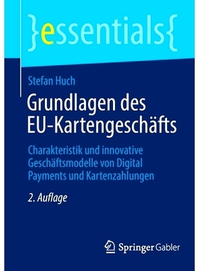 预订 Grundlagen des EU-Kartengeschäfts: Charakteristik und innovative Geschäftsmodelle von Digital Payments und Karten