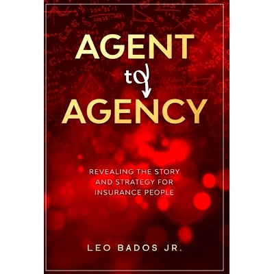 预订 Agent to Agency: Revealing the story and strategy for insurance people: 9781636840024