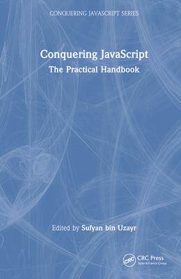 [预订]Conquering JavaScript: The Practical Handbook 9781032411675