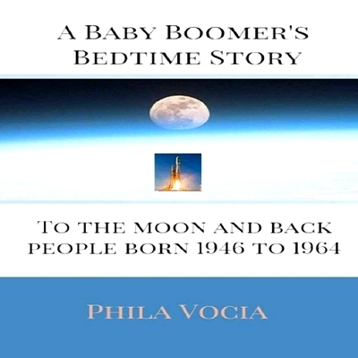 预订 A Baby Boomer’s Bedtime Story: To the Moon and Back: 9781974470525
