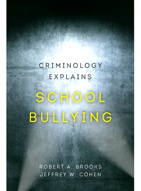 预订 Criminology Explains School Bullying: Volume 2: 9780520298262