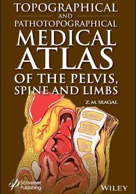预订 Topographical and Pathotopographical Medical Atlas of the Pelvis, Spine, and Limbs