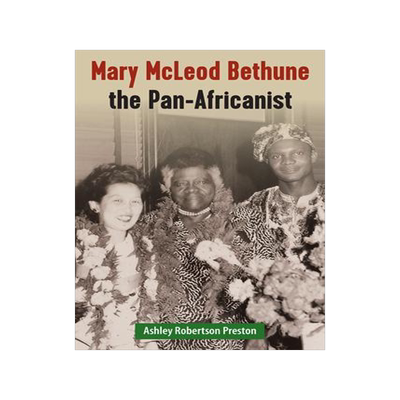 [预订]Mary McLeod Bethune the Pan-Africanist 9780813069654