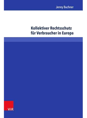 预订 Kollektiver Rechtsschutz für Verbraucher in Europa: Die grenzüberschreitende Durchsetzung des europäischen Verbr