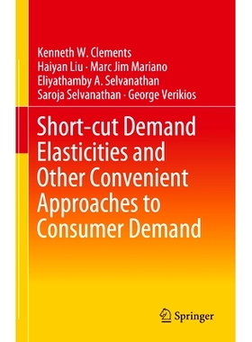 预订 Short-cut Demand Elasticities and Other Convenient Approaches to Consumer Demand 捷径需求弹性与其他满足消费者需求的