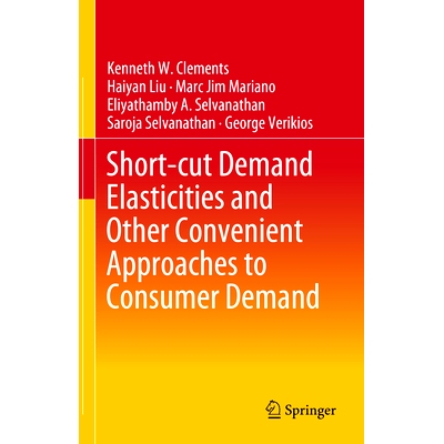 预订 Short-cut Demand Elasticities and Other Convenient Approaches to Consumer Demand 捷径需求弹性与其他满足消费者需求的