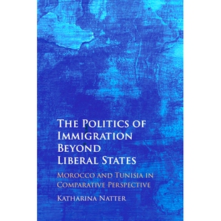 Comparative Politics Beyond Immigration 预订 States Perspective Tunisia and Morocco 移 自由国家之外 Liberal The