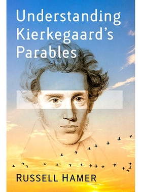预订 Understanding Kierkegaard’s Parables 了解克尔凯郭尔的寓言: 9781476681023