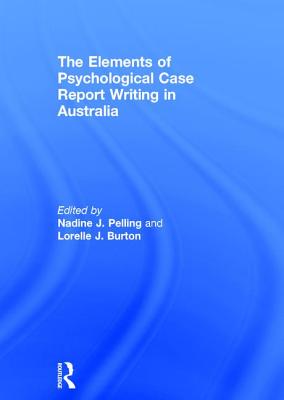 【预订】The Elements of Psychological Case Report Writing in Australia