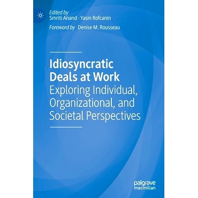 预订 Idiosyncratic Deals at Work: Exploring Individual, Organizational, and Societal Perspectives: 9783030885151