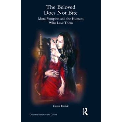 预订 The Beloved Does Not Bite: Moral Vampires and the Humans Who Love Them 爱人不咬人: 9780415788267