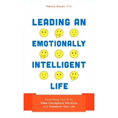 预订 Leading an Emotionally Intelligent Life: Expanding Your EI to Make Courageous Decisions and Transform Your Life *情