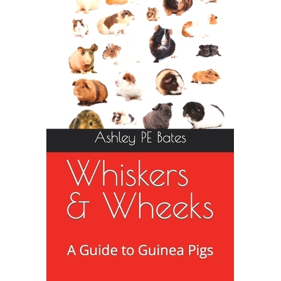 预订 Whiskers & Wheeks: A Guide to Guinea Pigs: 9798871437278