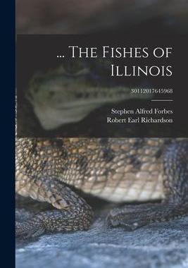 [预订]... The Fishes of Illinois; 30112017645968 9781014089076