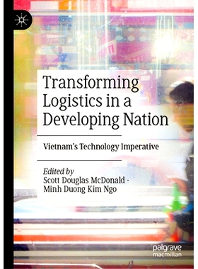 预订 Transforming Logistics in a Developing Nation: Vietnam’s Technology Imperative 发展中国家的物流转型：越南技术势在